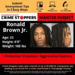 WANTED POSTER for Ronald Brown Jr., age 23, 6'0", 160 lbs; probation violation - aggravated battery; reward info below in a Crime Stoppers notice