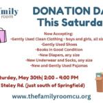 Poster for The Family Room's Donation Day this Saturday, 2:00–4:00 PM, at 414 S. Staley Rd; lists accepted items and website www.thefamilyroomcu.org.