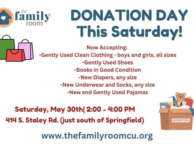 Poster for The Family Room's Donation Day this Saturday, 2:00–4:00 PM, at 414 S. Staley Rd; lists accepted items and website www.thefamilyroomcu.org.